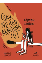 Csak neked akartunk jót