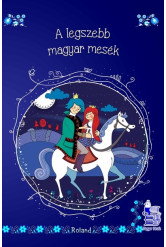 A legszebb magyar mesék - Magyar Mesék (új kiadás)