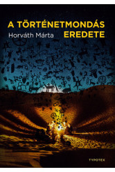 A történetmondás eredete - Irodalom, evolúció, kogníció