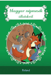 Magyar népmesék állatokról - Magyar népmesék