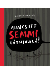 Nincs itt semmi látnivaló