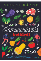 Immunerősítés belülről - Hogyan készítsük fel a szervezetünket a védekezésre?