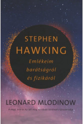Stephen Hawking - Emlékeim barátságról és fizikáról