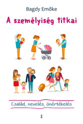 A személyiség titkai - Család, nevelés, önértékelés (új kiadás)