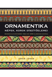 Ornamentika - Népek, korok díszítőelemei - Egyedülálló gyűjtemény több mint 2300 klasszikus mintával (2. kiadás)