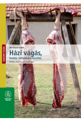 Házi vágás, bontás, töltelékáru-készítés - Házunk táján (új kiadás)