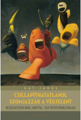 Csillapíthatlanul szomjazzák a végtelent - Beszélgetések Reigl Judittal - egy festő (ön)életrajza (e-könyv)