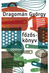 Főzőskönyv - Írások főzésről és evésről (e-könyv)