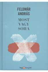 Most vagy soha
