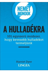 Nemet mondok a hulladékra