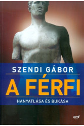 A férfi hanyatlása és bukása