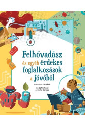 Felhővadász és egyéb érdekes foglalkozások a jövőből