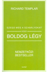 Szegd meg a szabályokat hogy boldog légy