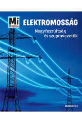 Elektromosság - Nagyfeszültség és szupravezetők - Mi Micsoda