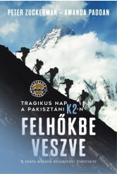 Felhőkbe veszve - Tragikus nap a pakisztáni K2-n. A serpa mászók rendkívüli története