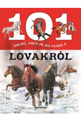 101 dolog, amit jó, ha tudsz a lovakról