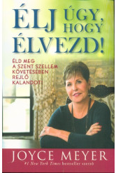 Élj úgy, hogy élvezd!