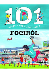 101 dolog, amit jó, ha tudsz a fociról