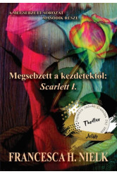 Megsebzett a kezdetektől: Scarlett I. - A Megsebzett sorozat második része