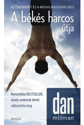 A békés harcos útja - Az önmegvalósítás és a megvilágosodás felé (új kiadás)