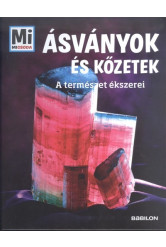 Ásványok és kőzetek - A természet ékszerei /Mi Micsoda