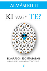 Ki vagy Te? - Elvárások szorításában (e-könyv)