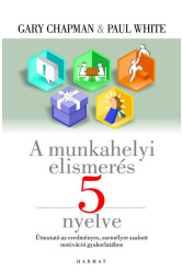 A munkahelyi elismerés öt nyelve (e-könyv)