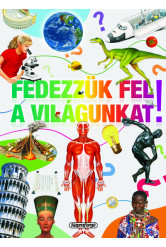 Fedezzük fel a világunkat! - Tudástár
