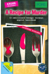 PONS A Recipe for Murder - 13 lebilincselő bűnügyi történet angol tanulóknak