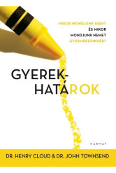 Gyerekhatárok - Mikor mondjunk igent és mikor mondjunk nemet gyermekeinknek? - (új kiadás)