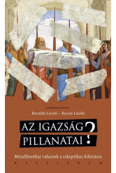 Az igazság pillanatai? - Metafizikai válaszok a szkeptikus kihívásra