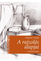 A rajzolás alapjai /Kis műterem (3. kiadás)