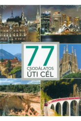 77 csodálatos úti cél