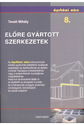 ELŐRE GYÁRTOTT SZERKEZETEK /ÉPÍTÉSI ABC 8.