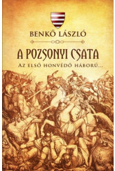 A pozsonyi csata - Az első honvédő háború...