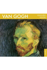 Van Gogh - Világhírű festők