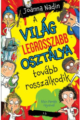 A világ legrosszabb osztálya tovább rosszalkodik
