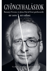 Gyöngyhalászok - Baranyi Ferenc és Jóna Dávid lírai párbeszéde - 44 vers 44 válasz