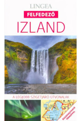 Izland - Lingea felfedező /A legjobb szigetjáró útvonalak összehajtható térképpel