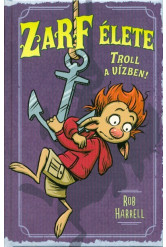 Zarf élete 3. /Troll a vízben!