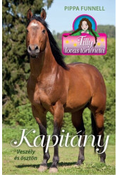 Kapitány - Veszély és ösztön - Tilly lovas történetei 16.