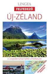Új-Zéland - Lingea felfedező /A legjobb városnéző útvonalak összehajtható térképpel