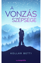 A vonzás szépsége - A vonzás törvénye