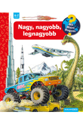 Nagy, nagyobb, legnagyobb - Mit? Miért? Hogyan? (Óriás felfedezőkönyv)