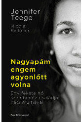 Nagyapám engem agyonlőtt volna - Egy fekete nő szembenéz családja náci múltjával