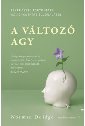 A változó agy - Elképesztő történetek az agykutatás élvonalából (új kiadás)