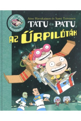 TATU ÉS PATU AZ ŰRPILÓTÁK /TATU ÉS PATU HIHETETLEN KALANDJAI