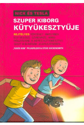 Nick és Tesla szuper kiborg kütyükesztyűje /Ninck és Tesla