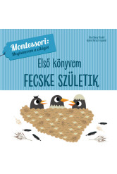 Első könyvem: Fecske születik - Montessori: Megismerem a világot