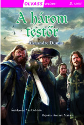 A három testőr - Olvass velünk! (3. szint)